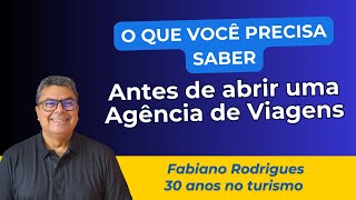 Saiba antes de abrir uma Agência de Viagens [upl. by Ardnazil]