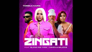 Towela Kaira ft Majoos x BloodKid yvok x Xaven  Zingati Official Audio [upl. by Edeline]