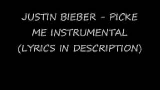 Justin Bieber  Pick Me Instrumental Lyrics [upl. by Enenaj683]