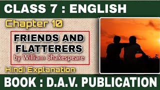 FRIENDS AND FLATTERERS POEM  BY WILLIAM SHAKESPEARE  CHAPTER 10  CLASS 7  DAV  SONI KUSHWAHA [upl. by Selij]