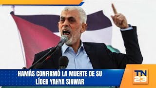 Hamás confirmó la muerte de su líder Yahya Sinwar [upl. by Mutat]