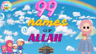 99 NAMES OF ALLAH  ISLAMIC KIDS SONGKIDS WORLD ISLAMIC VIDEO islamickids asadrazaattariofficial12 [upl. by Kippar]