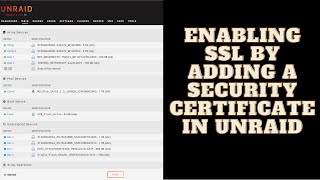 UNRAID  Adding Security Certificates [upl. by Steady603]