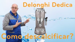 Delonghi Dedica EC785  Como fazer a Descalcificação [upl. by Ealasaid]