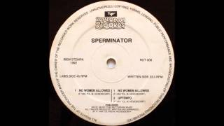 Sperminator  No Woman Allowed Mens Room Mix 1992 [upl. by Roleat]