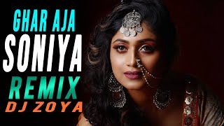 Ghar Aja Soniya Remix  DJ Zoya  DJ Mix  The Mix Studio [upl. by Misab]