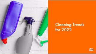 Cleaning Trends for 2022 [upl. by Reltuc]