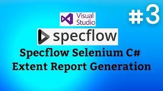 SpecFlow Selenium C Tutorials03  Extent Report Generation amp Customization [upl. by Sidnee473]