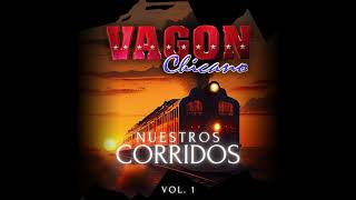 Vagón Chicano  Disco Nuestros Corridos Vol 1  El bolero [upl. by Jehiah]