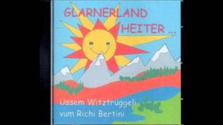 Richi Bertini  Glarnerland heiter  0111 [upl. by Linzer182]