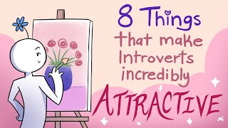 8 Things That Makes Introverts Incredibly Attractive [upl. by Airdnahc]