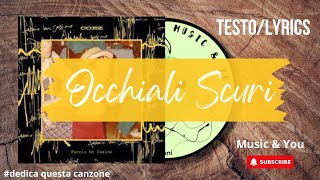 Occhiali Scuri  Coez Feat Gemello Gemitaiz  Testo  Lyrics 🇮🇹 [upl. by Ahgiel583]