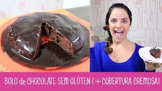 BOLO de CHOCOLATE SEM GLÚTEN e VEGANO c COBERTURA CREMOSA  323  Receitas da Mussinha [upl. by Idaf]