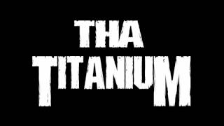 Tha Titanium  Bezdomnikot [upl. by Emad]