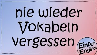 Wie du Vokabeln lernst und nicht mehr vergisst  einfach erklärt  Einfach Englisch [upl. by Nihcas]