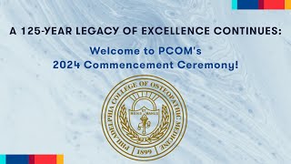 PCOM’s 2024 Commencement Ceremony [upl. by Atok899]