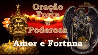 Oração Forte e Poderosa do Amor e da Fortuna [upl. by Leumel847]