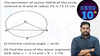 The perimeter of sector OACB of the circle centred at O and of radius 24 is 7312 cm Find the [upl. by Carline37]