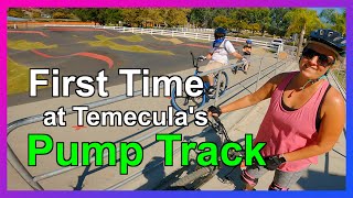 I get through without pedaling  First Time MTB at Temecula Pump Track [upl. by Esinahs]