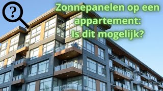 Zonnepanelen Appartement Bekijk De Mogelijkheden [upl. by Gwyn794]