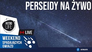 Perseidy na żywo✨ Noc spadających gwiazd piątek ☄️  AstroLife na LIVE 206 [upl. by Aiuqcaj]