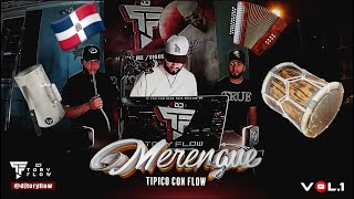 MERENGUE TIPICO CON FLOW MIX VOL 1🇩🇴  DjToryFlow Pa Bailar💃🏻 [upl. by Gio]