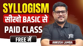 SYLLOGISM सीखो BASIC से  BASIC CONCEPT  BANK EXAM 2024  ANKUSH LAMBA  BANKING CHRONICLE [upl. by Adaven]