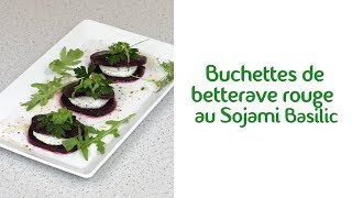 Recette Le Sojami  Buchettes de betterave rouge au Sojami Basilic [upl. by Ahsie]