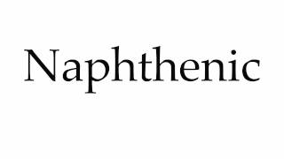 How to Pronounce Naphthenic [upl. by Malamut]