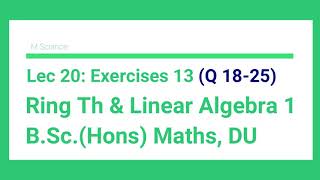 L 20 Exercises 13  Que 18 to 25  Unit  Nilpotent in Z3Z6  Z5i  Ring Theory  B Sc Hons Maths [upl. by Ldnek139]