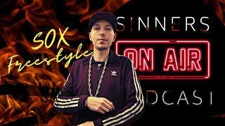 Sinners Podcast  SOX Freestyle [upl. by Auerbach]