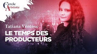 Le Temps des producteurs I Tatiana Ventose [upl. by Brynne]