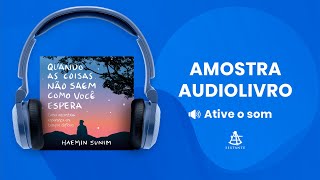 Quando as coisas não saem como você espera  Amostra  Editora Sextante Audiolivro [upl. by Dihsar]