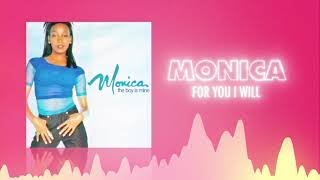 Monica  For You I Will Official Audio ❤ Love Songs [upl. by Bondy]