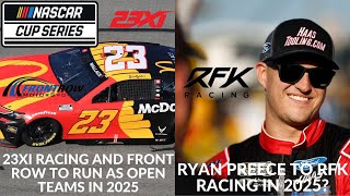 23XI Racing And Front Row To Run As Open Teams In 2025  Ryan Preece To RFK Racing In 2025 [upl. by Imuyam452]