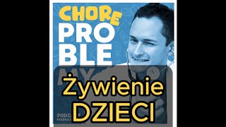 Żywienie DZIECI  Chore Problemy  podcast by Marek Łabno [upl. by Milone]