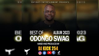 BEST OF ODONGO SWAG ALBUM PUNDA ONGIYO GI NINDO MIX 2023 OHANGLA DJ KICK 254 VIDEO luomixohangla [upl. by Cade431]