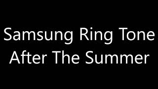 Samsung ringtone  After The Summer [upl. by Vadnee]