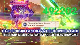 Feast of Pursuit Event Day 2 Made for Kinich amp Emilie  Tenebrous Mimiflora Fastest Shield Break [upl. by Veron747]