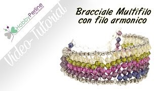 BRACCIALE MULTIFILO CON FILO ARMONICO  TUTORIAL  HobbyPerlinecom [upl. by Lhamaj989]