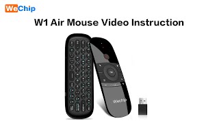 Designed by WeChip W1 air mouse video Instruction [upl. by Brady221]