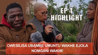 SEKWANELE  HIGHLIGHT EP 4  OWESILISA UBAMBE OWESIFAZANE ATHANDANA NAYE EJOLA NOMNGANI WAKHE [upl. by Pascoe662]