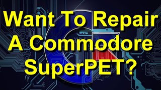 Want To Fix A SuperPET SP9000 Commodore  Rudys Retro Intel Video  Manual Repair  Episode 2411 [upl. by Mark]