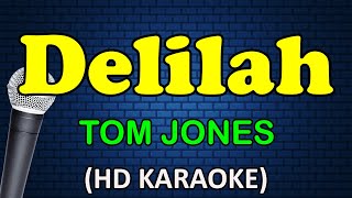 DELILAH  Tom Jones HD Karaoke [upl. by Lleihsad]