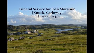 Funeral Service For Joan Morrison Knock Carloway 10052024  2pm [upl. by Schreck]