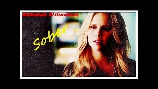 Rebekah Mikaelson ● Sober HD [upl. by Drahsir]