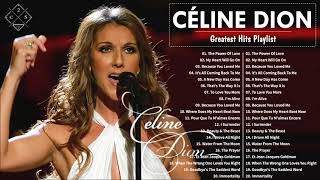 Celine Dion Greatest Hits Full Album 2021⁂ Celine Dion Playlist 2021⁂ Best Songs Of Celine Dion 2021 [upl. by Kwon282]