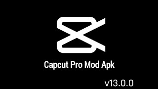 Capcut Mod APK Pro Terbaru V1300  Pro Unlock✅ [upl. by Amitaf]