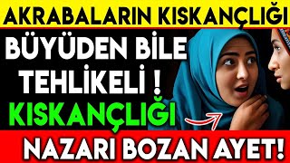 AKRABALARIN KISKANÇLIĞI BÜYÜDEN BİLE TEHLİKELİ  KISKANÇLIĞI NAZARI BOZAN AYET [upl. by Plante]