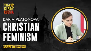 Full Interview  Daria Platonova on Christian Feminism [upl. by Darryn]